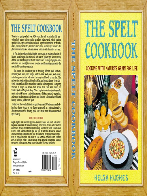 Title details for The Spelt Cookbook by Helga Hughes - Available